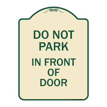 Do Not Park In Front Of Door Heavy-Gauge Aluminum Architectural Sign